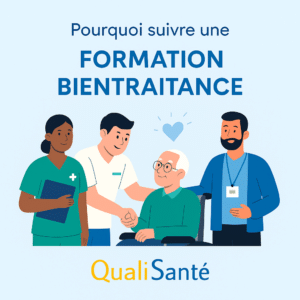 Pourquoi suivre une formation bientraitance QualiSanté – illustration médico-sociale avec logo officiel