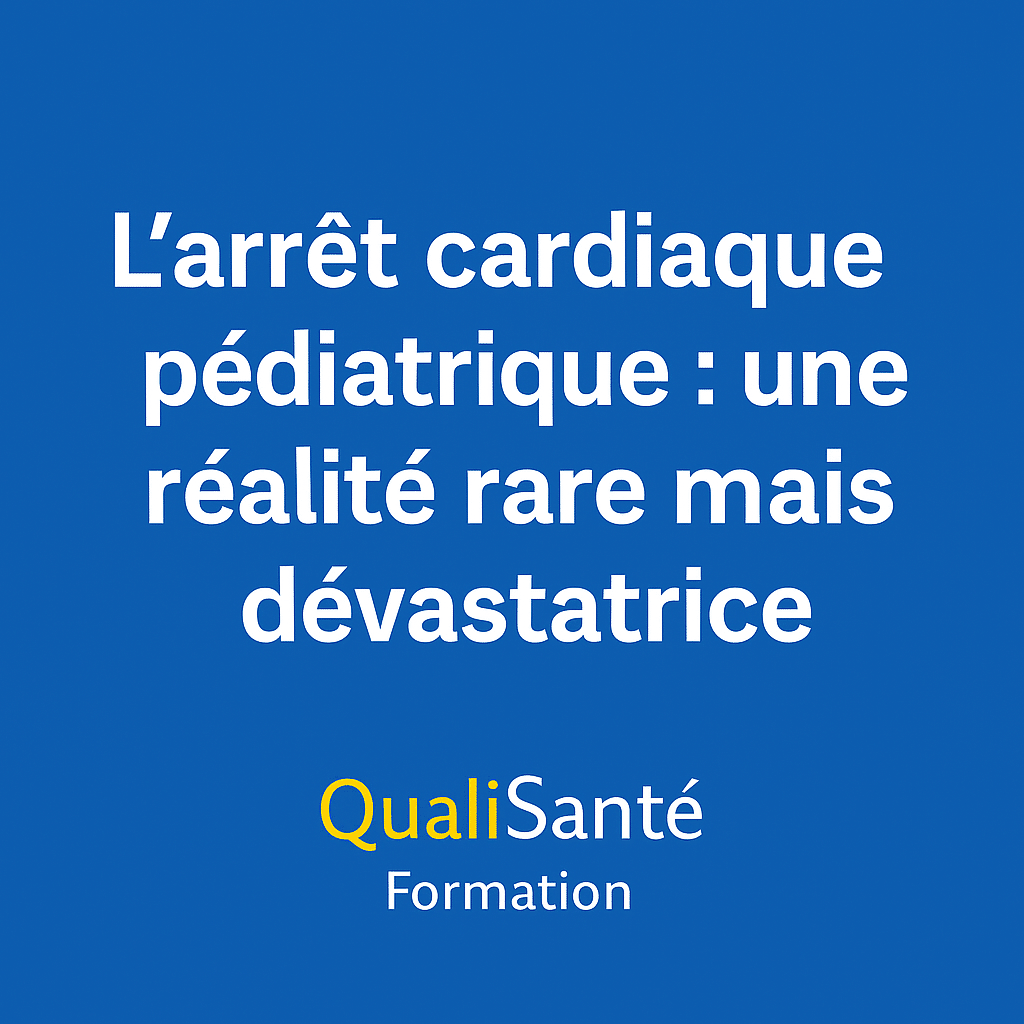 L’arrêt cardiaque pédiatrique — visuel éducatif illustrant un enfant pris en charge par un sauveteur, avec le logo QualiSanté Formation.