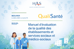 Préparer son évaluation HAS ESSMS : guide méthodologique pour les établissements et services sociaux et médico-sociaux