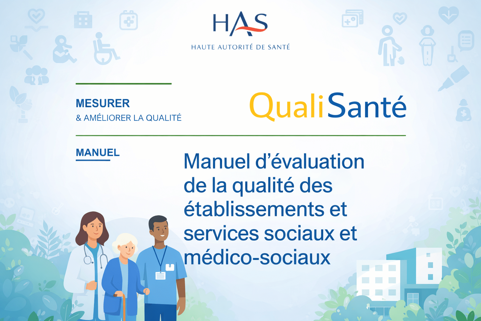 Préparer son évaluation HAS ESSMS : guide méthodologique pour les établissements et services sociaux et médico-sociaux