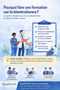 Pourquoi faire une formation sur la bientraitance ? Infographie QualiSanté pour les professionnels du médico-social : exigences HAS, prévention maltraitance, qualité de vie, cohésion.