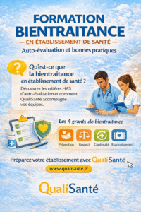 Formation bientraitance en établissement de santé pour les professionnels de santé et ESSMS : auto-évaluation HAS, 4 axes prévention, respect, continuité et épanouissement — QualiSanté